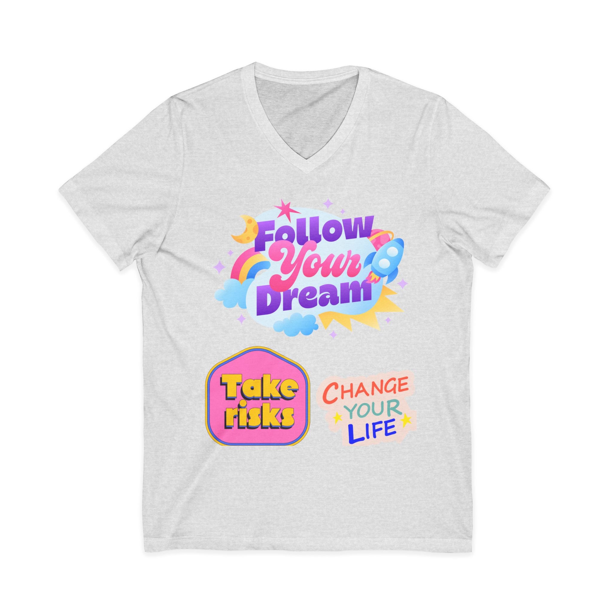 Follow Your Dream Tee — Take Risks, Change Your Life V‑Neck T‑Shirt