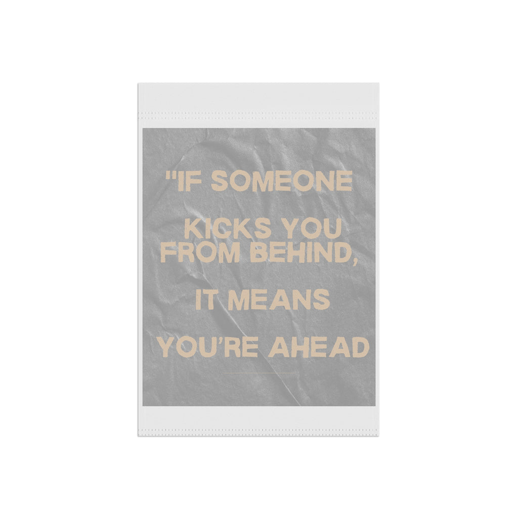 T-Shirt - 'If Someone Kicks You from Behind, It Means You’re Ahead' Motivational Quote