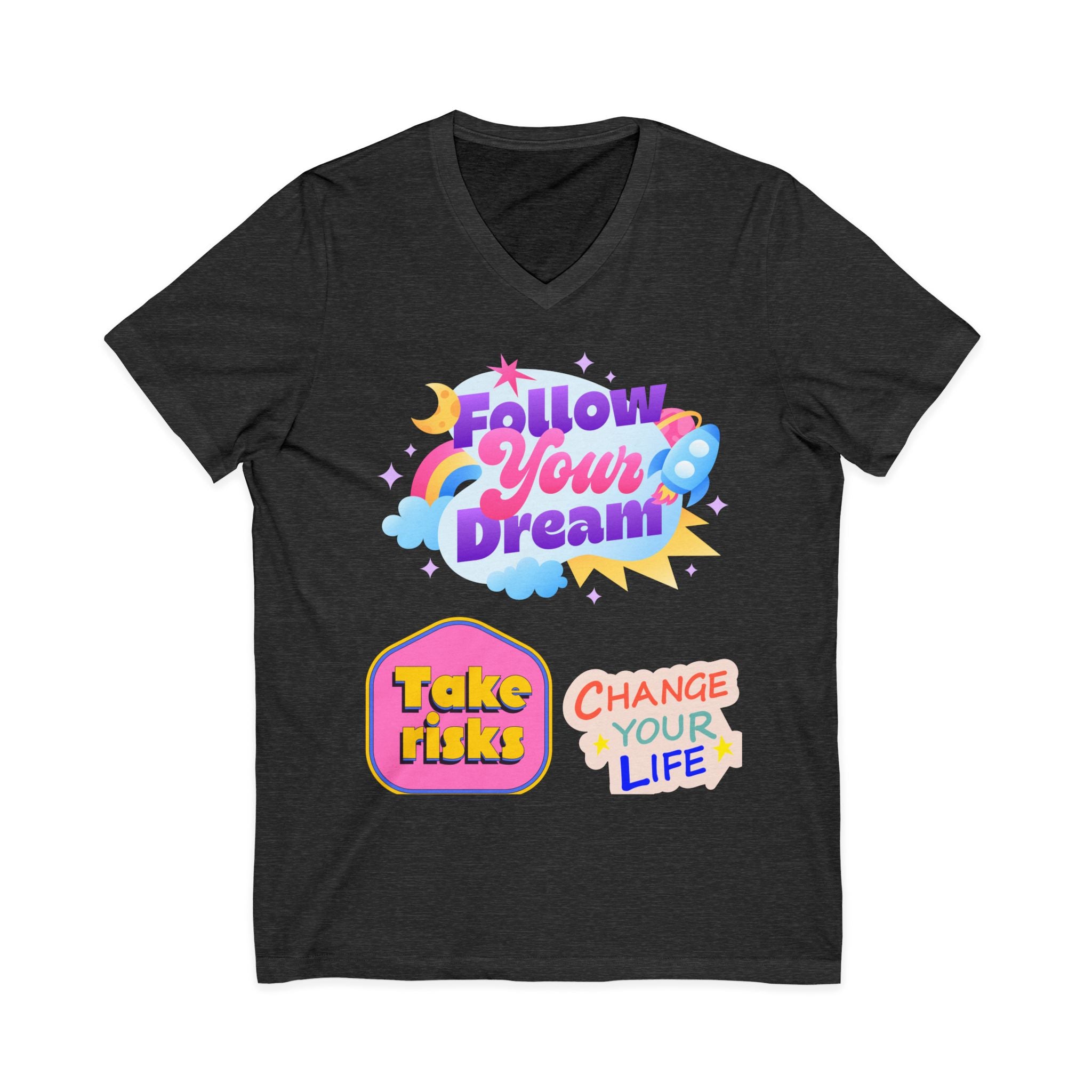Follow Your Dream Tee — Take Risks, Change Your Life V‑Neck T‑Shirt