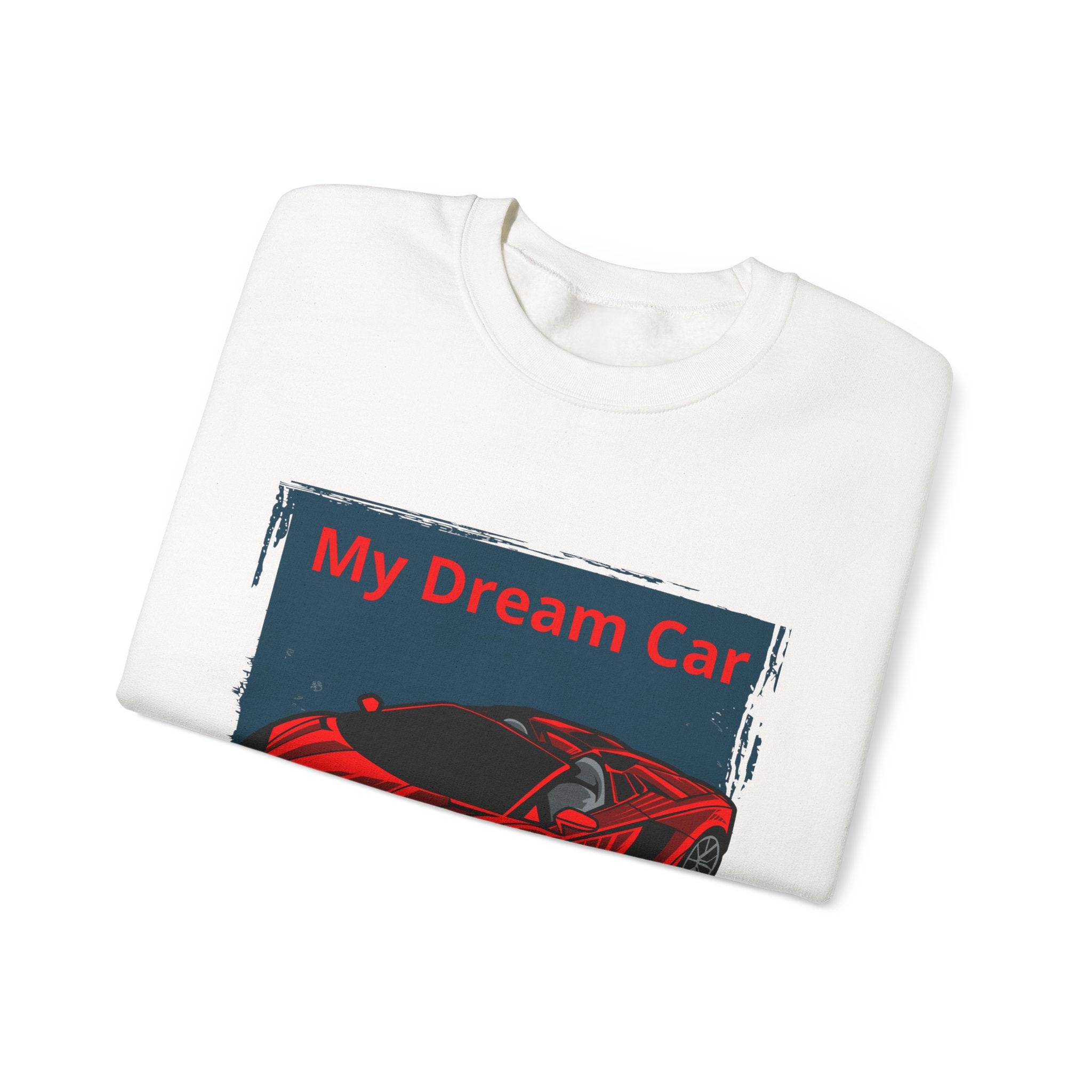 My Dream Car Sweatshirt, Unisex Crewneck, Auto Lover Gift, Casual Fashion, Car Enthusiast Apparel, Unique Driving Gear