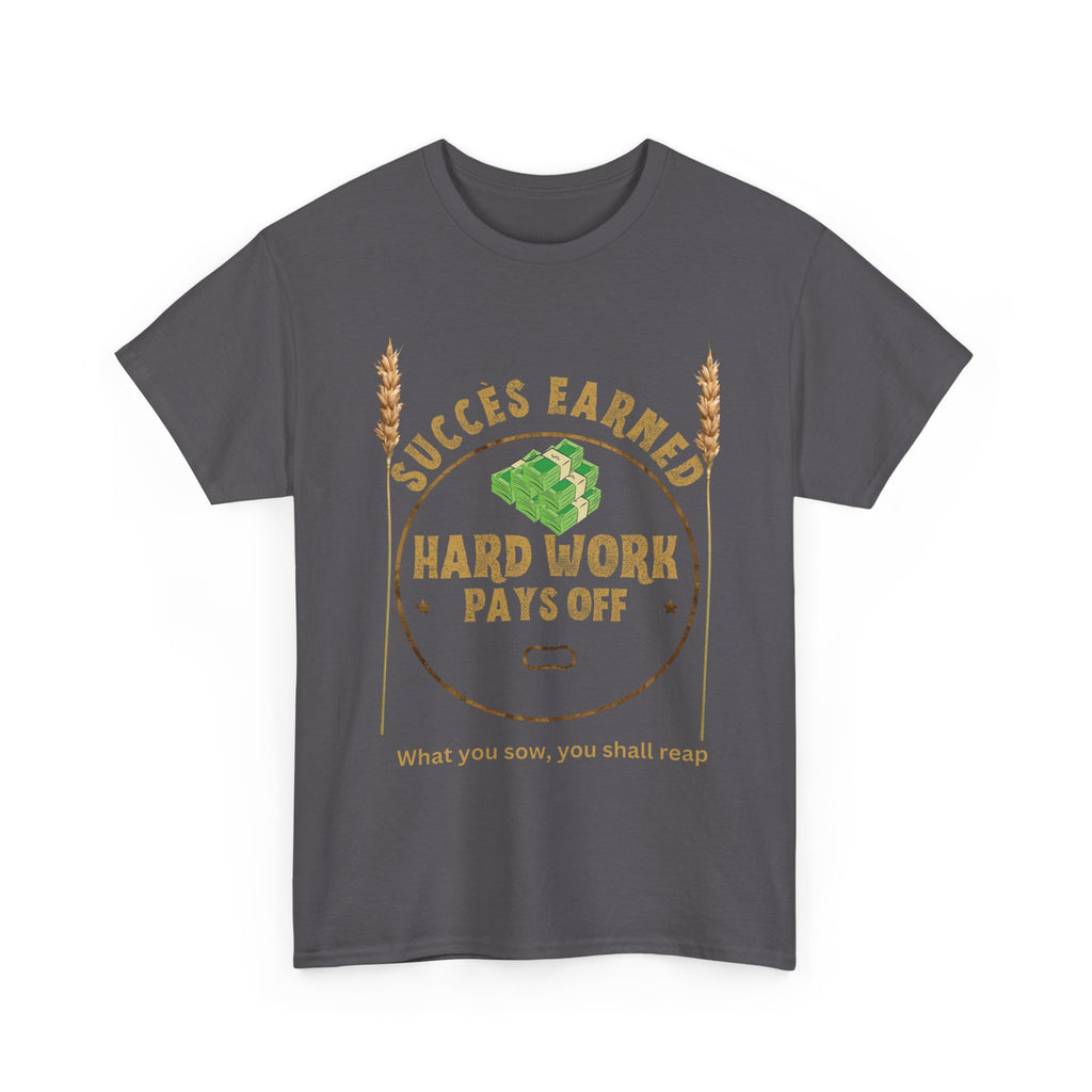 Hard Work Pays Off Unisex Heavy Cotton Tee