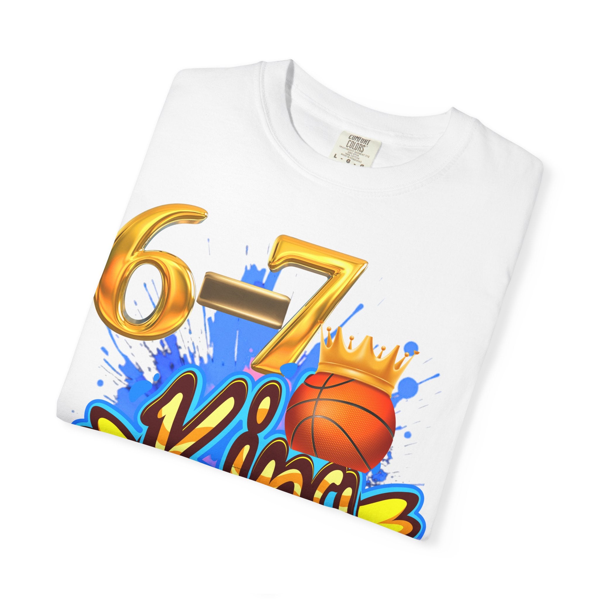 6-7 King Basketball Street Royal DesignBasketball King T-shirt - 6'7" Unisex Garment-Dyed Tee