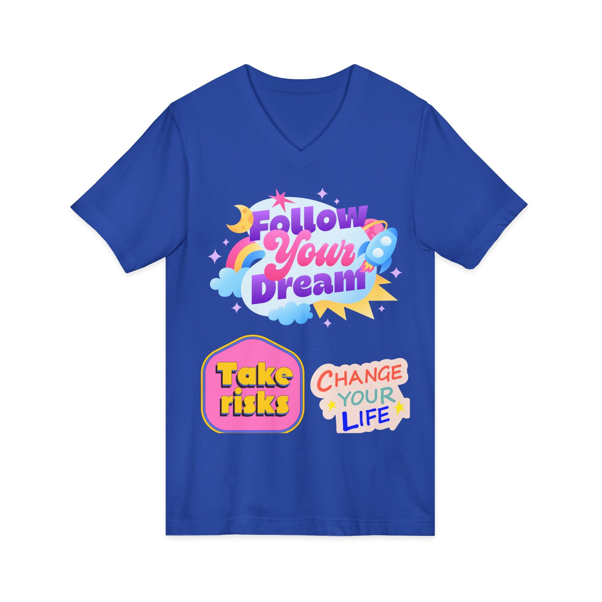 Follow Your Dream Tee — Take Risks, Change Your Life V‑Neck T‑Shirt