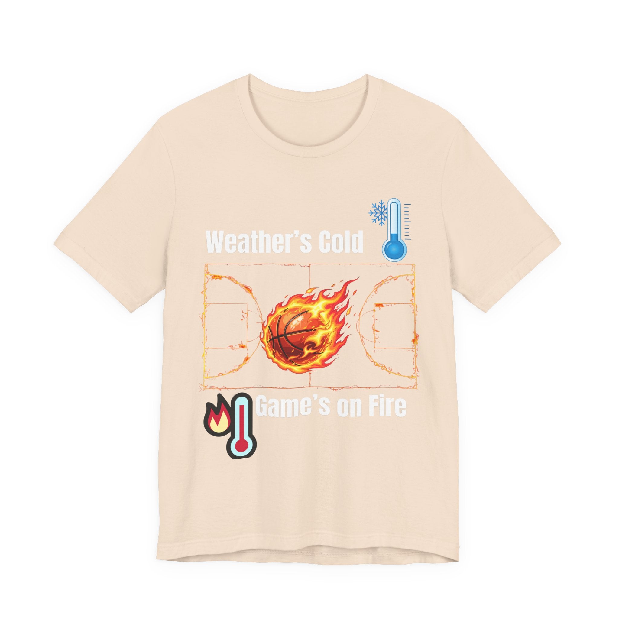 Weather’s Cold, Game’s on Fire Basketball Energy DesignBasketball Fire Tee - Weather's Cold, Game's on Fire