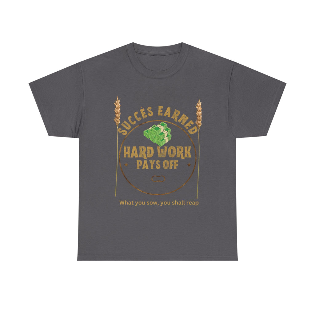 Hard Work Pays Off Unisex Heavy Cotton Tee