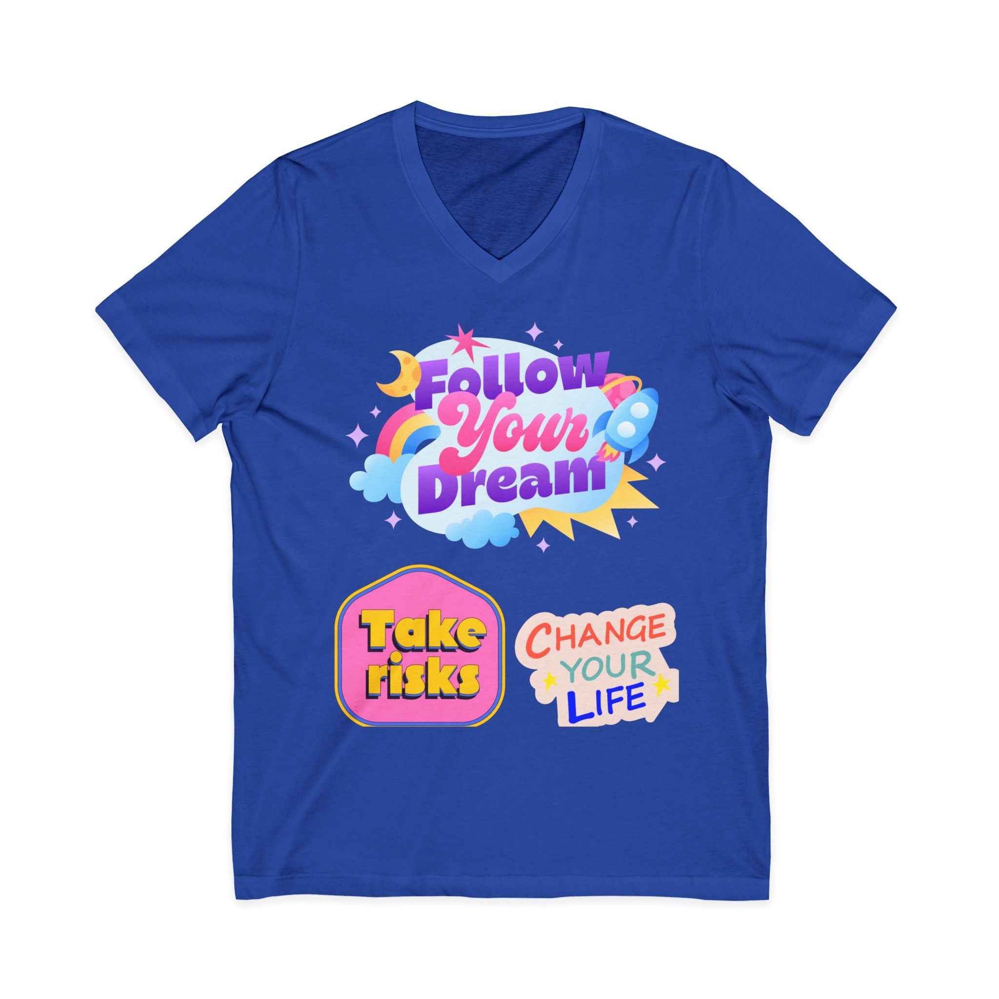 Follow Your Dream Tee — Take Risks, Change Your Life V‑Neck T‑Shirt