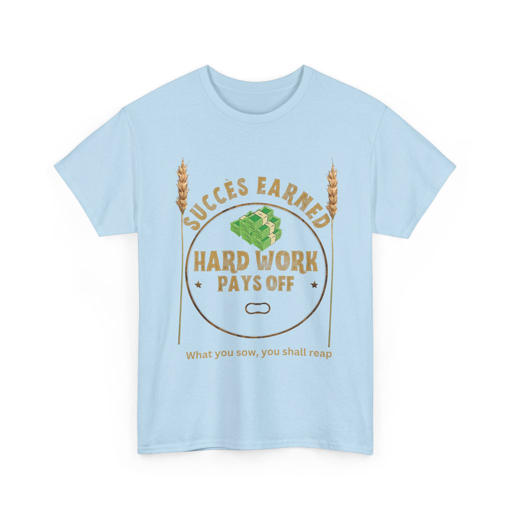 Hard Work Pays Off Unisex Heavy Cotton Tee