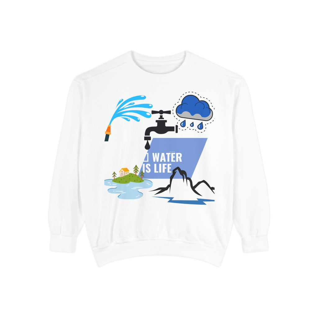 Water is Life Sweatshirt, Unisex Environmentally Friendly Hoody, Gift for Nature Lovers, Eco-Conscious Clothing, Earth Day Apparel