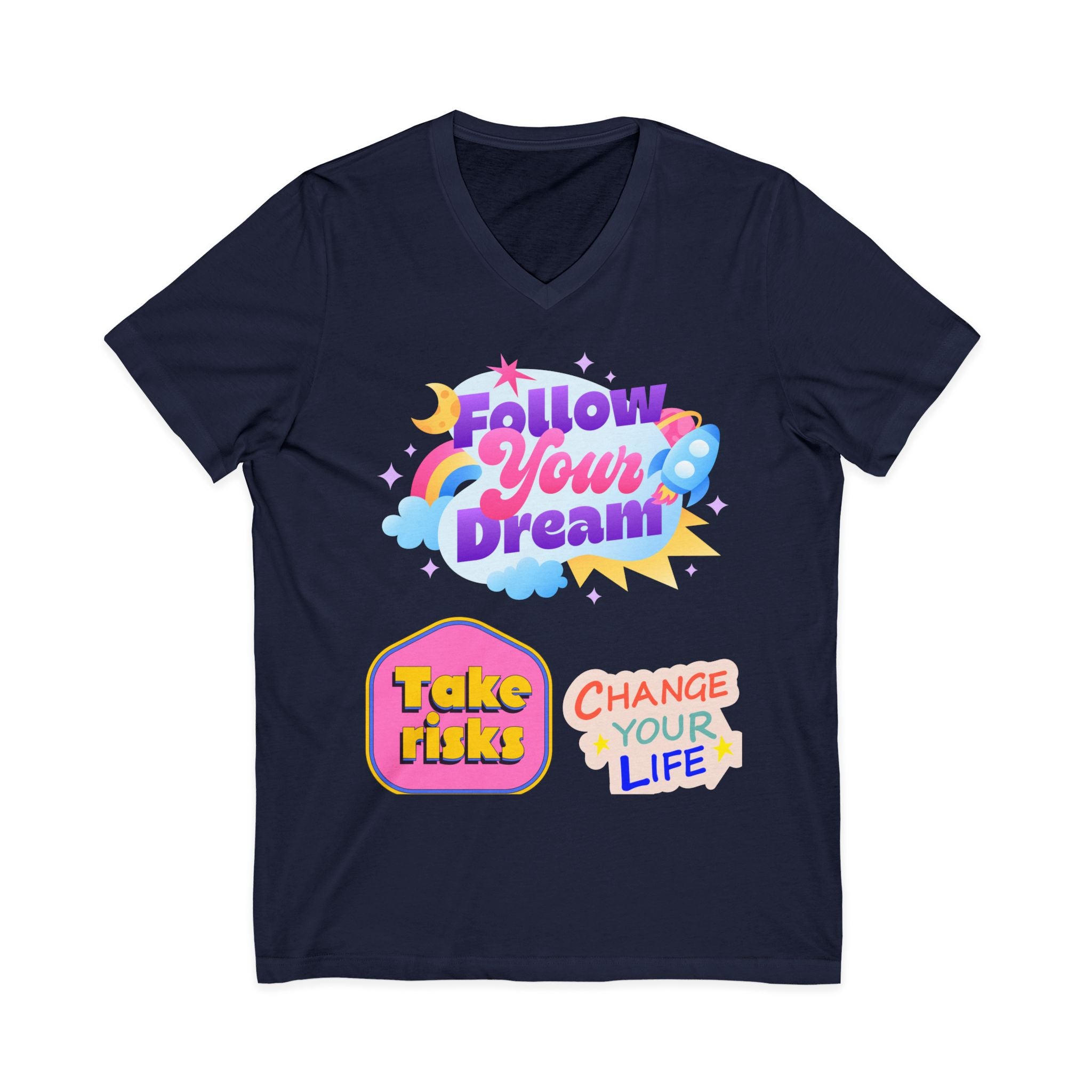 Follow Your Dream Tee — Take Risks, Change Your Life V‑Neck T‑Shirt
