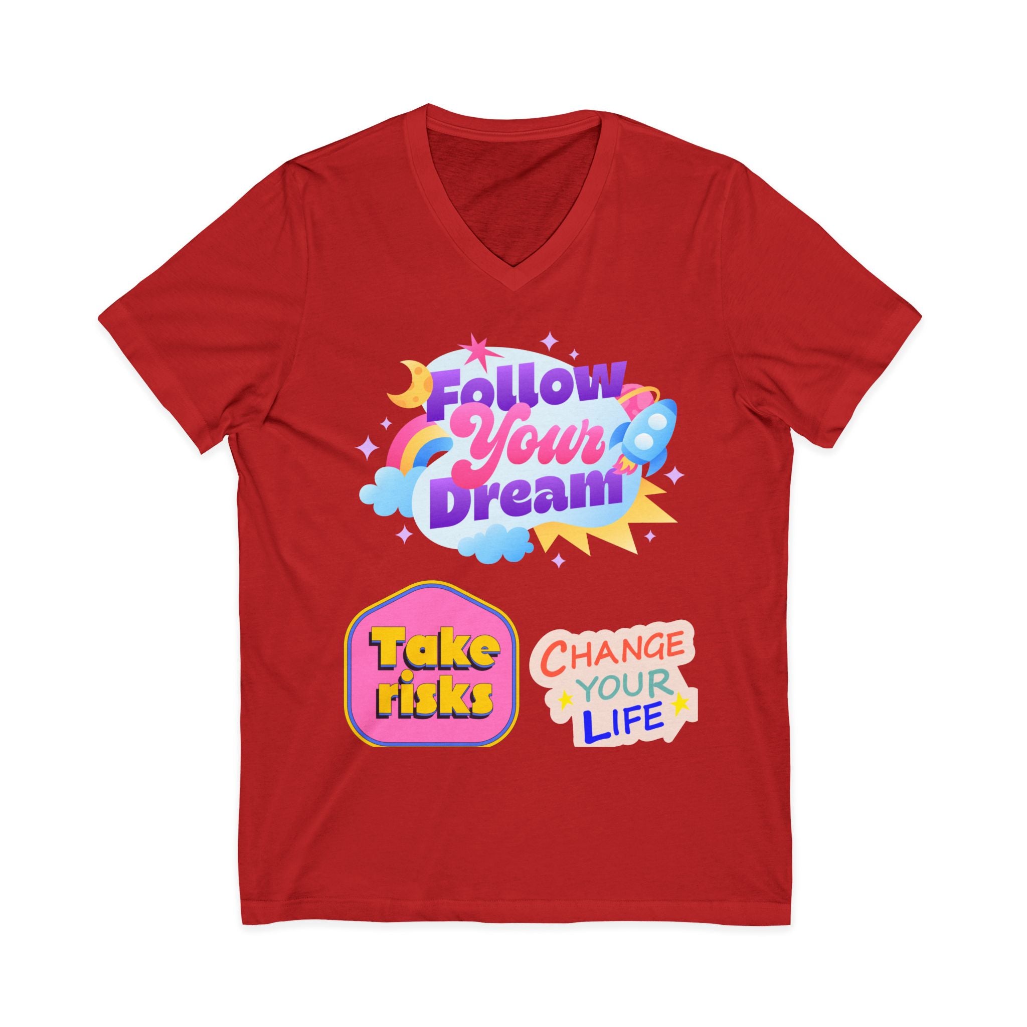 Follow Your Dream Tee — Take Risks, Change Your Life V‑Neck T‑Shirt