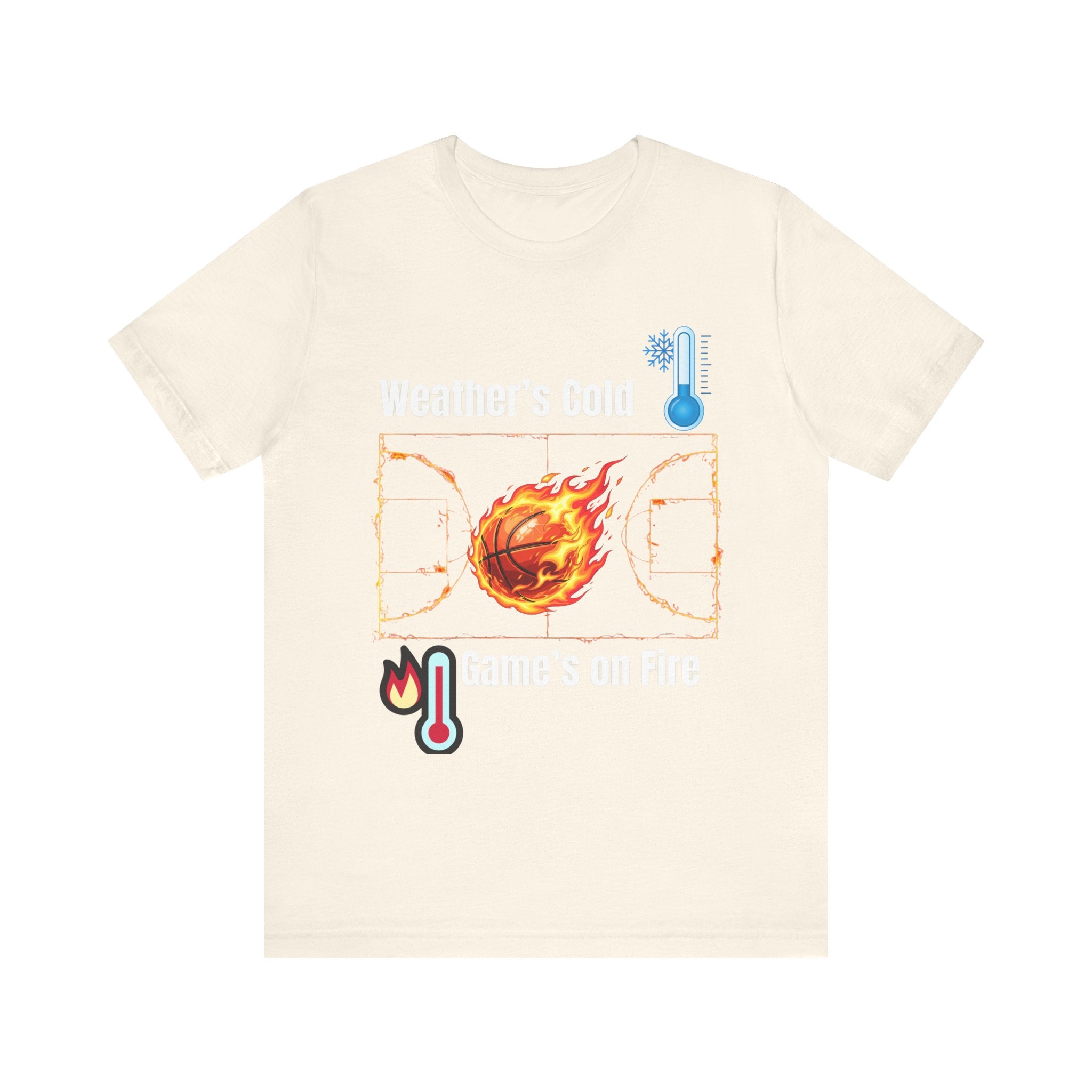 Weather’s Cold, Game’s on Fire Basketball Energy DesignBasketball Fire Tee - Weather's Cold, Game's on Fire