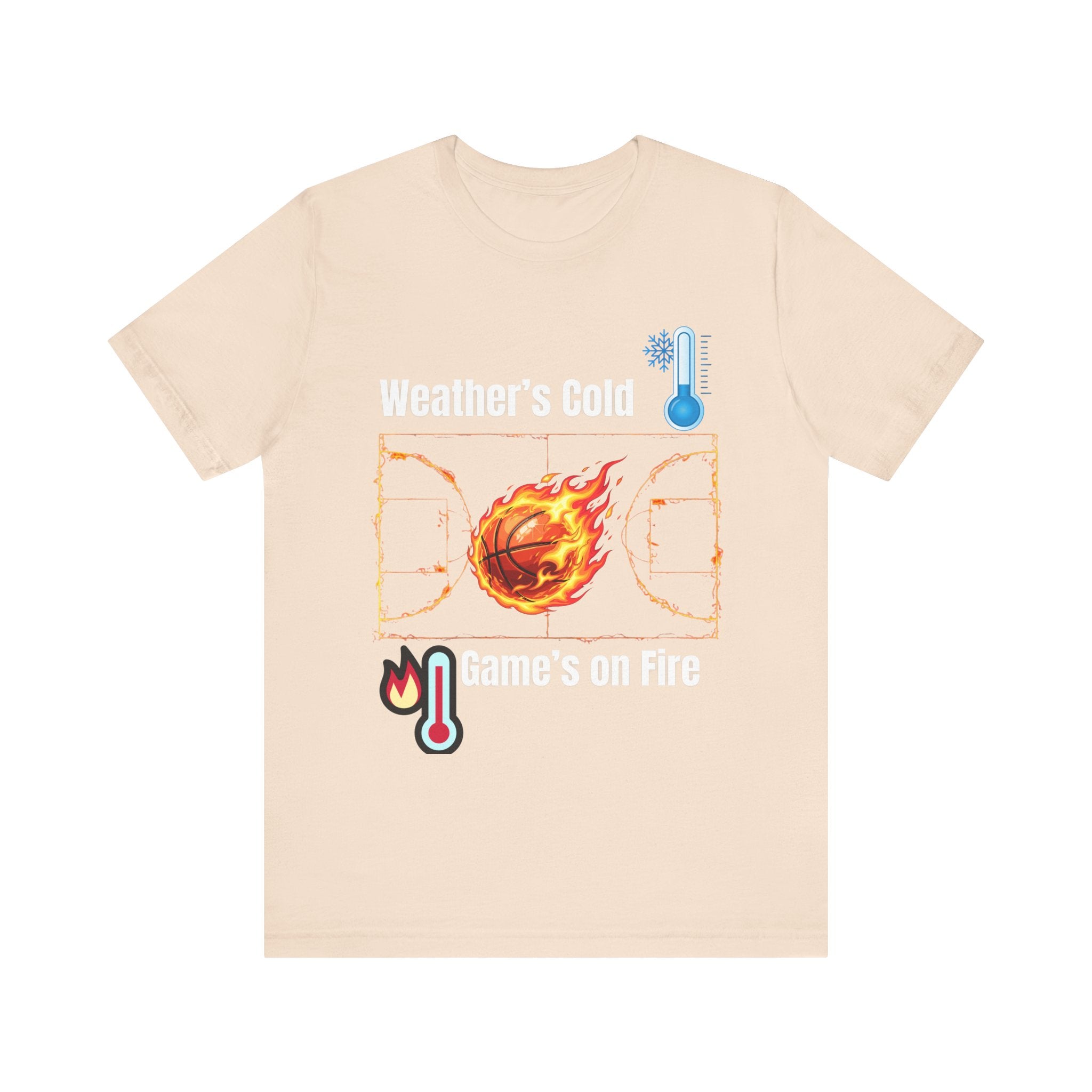 Weather’s Cold, Game’s on Fire Basketball Energy DesignBasketball Fire Tee - Weather's Cold, Game's on Fire