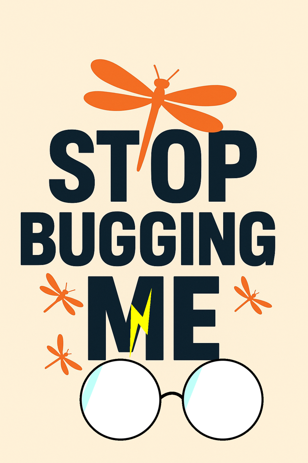 Stop Bugging Me – Funny Minimalist Design
